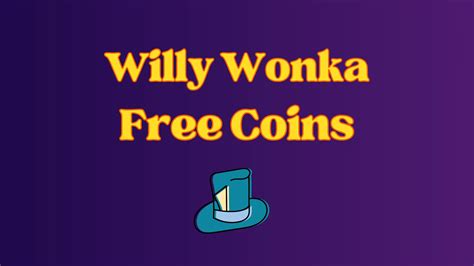 free coins willy wonka